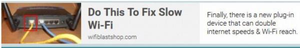 "Do this to Fix Slow WiFi"... That's what the ad says.  However, they need to fix the DEAD router first before they can fix anything.  The AC adapter 